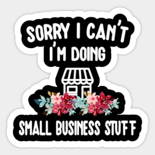 Small Business Stuff Small Business Owner Entrepreneur Sticker